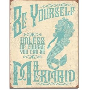 Mermaid Tin Sign - "Be a Mermaid" USA Made